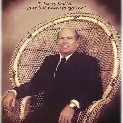 T Larry Smith, Gone but never forgotten